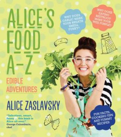 Alice's Food A-Z by Alice Zaslavsky & Kat Chadwick