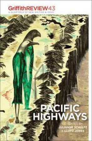 Pacific Highways: Griffith Review 43