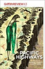 Pacific Highways Griffith Review 43