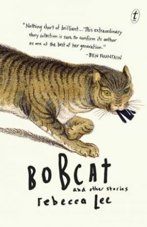 Bobcat and Other Stories by Rebecca Lee