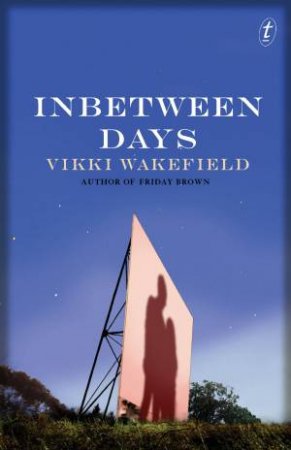 Inbetween Days by Vikki Wakefield