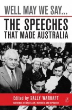Well May We SayThe Speeches That Made Australia