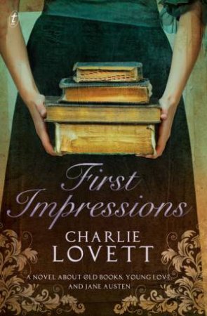 First Impressions: A Novel by Charlie Lovett