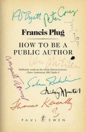 Francis Plug: How to be a Public Author by Paul Ewen