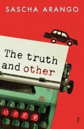 The Truth and Other Lies by Sascha Arango