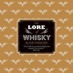 The Lore Of Whisky