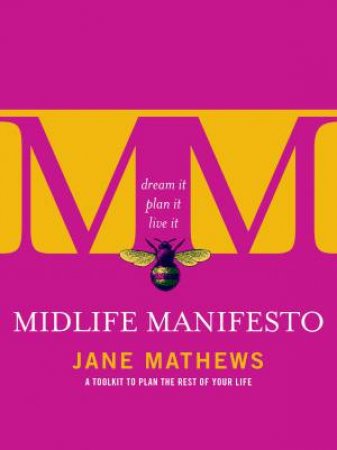Midlife Manifesto: A Toolkit to Plan the Rest of Your Life by Jane Mathews