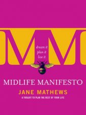 Midlife Manifesto A Toolkit to Plan the Rest of Your Life