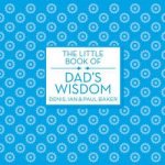 The Little Book Of Dads Wisdom