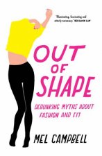 Out of Shape Debunking the Myths about Fashion Sizing and Fit