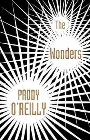 The Wonders by Paddy O'Reilly