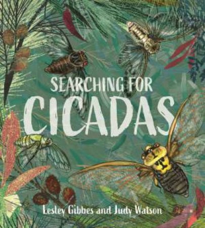 Searching For Cicadas by Lesley Gibbes & Judy Watson