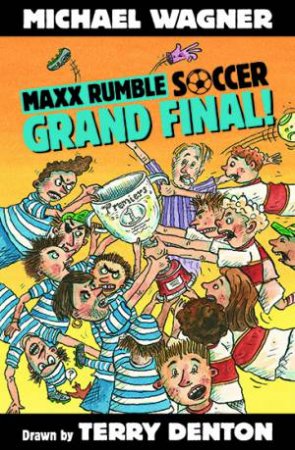 Grand Final! by Michael Wagner & Terry Denton