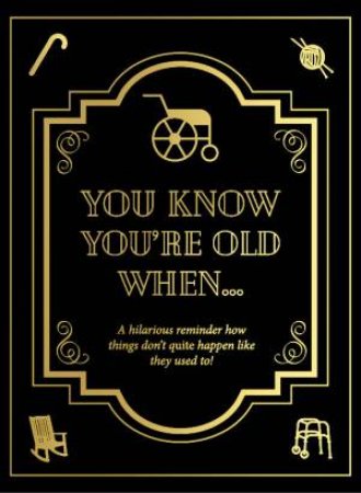 You Know When You're Old When.. by Various