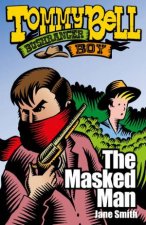 Tommy Bell Bushranger Boy The Masked Man