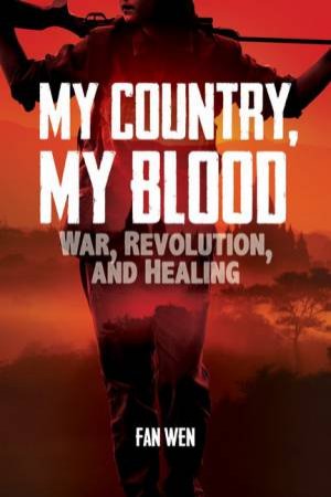 My Country, My Blood by Fan Wen