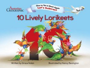 Let's Subtract - Ten Lively Lorikeets by Grace Nolan & Nancy Bevington
