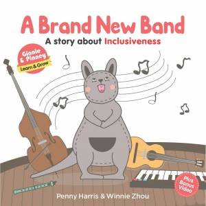 A Brand New Band: A Story About Inclusiveness by Penny Harris