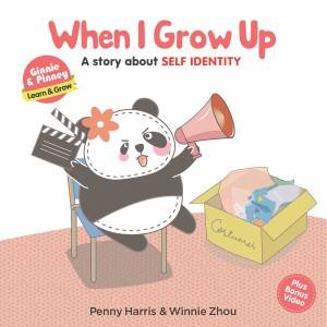 When I Grow Up by Penny Harris & Winnie Zhou