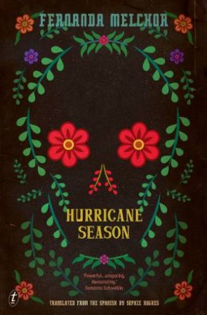 Hurricane Season by Fernanda Melchor