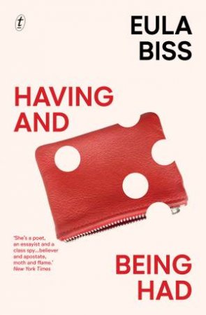 Having And Being Had by Eula Biss