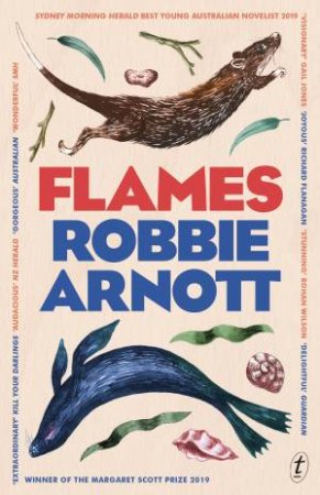 Flames by Robbie Arnott