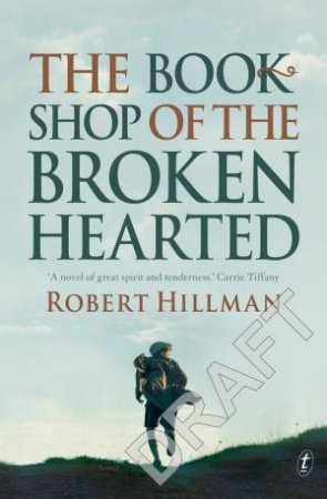 The Bookshop Of The Broken Hearted by Robert Hillman