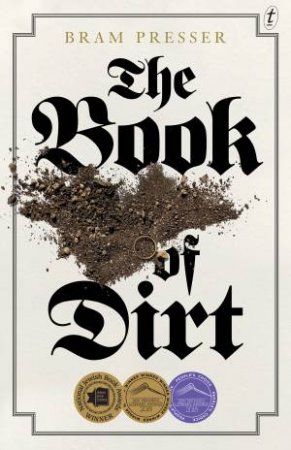 The Book Of Dirt by Bram Presser