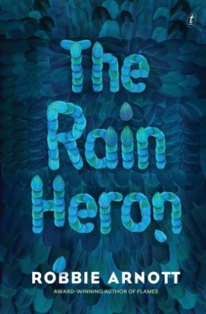 The Rain Heron by Robbie Arnott