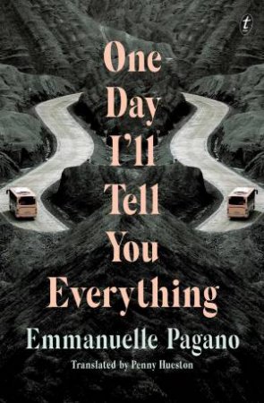 One Day I'll Tell You Everything by Emmanuelle Pagano