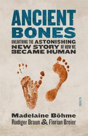 Ancient Bones by Madelaine Bohme & Rudiger Braun & Florian Breier