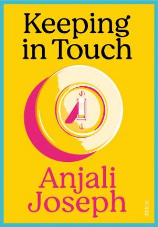 Keeping In Touch by Anjali Joseph