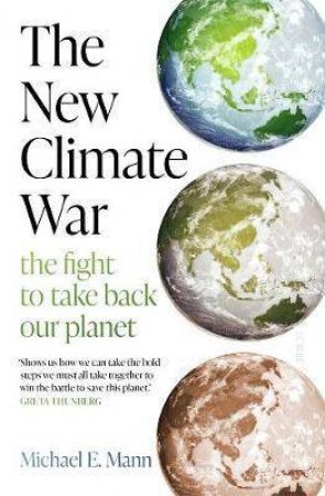 The New Climate War by Michael E Mann