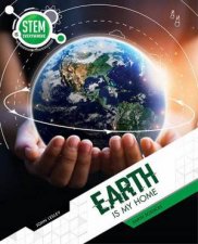 STEM Is Everywhere Earth Is My Home