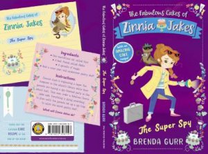The Fabulous Cakes Of Zinnia Jakes: The Super Spy by Brenda Gurr & Nancy Leschnikoff