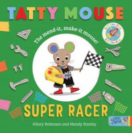 Tatty Mouse Super Racer by Hilary Robinson & Mandy Stanley
