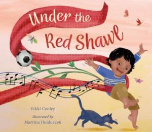 Under the Red Shawl by Vikki Conley & Martina Heiduczek