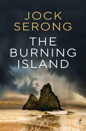 The Burning Island by Jock Serong