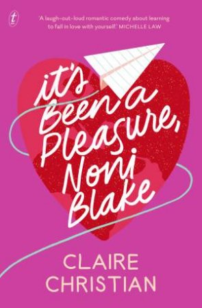 It's Been A Pleasure, Noni Blake by Claire Christian