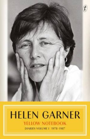 Yellow Notebook by Helen Garner