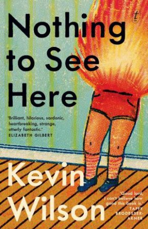 Nothing To See Here by Kevin Wilson
