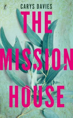 The Mission House by Carys Davies