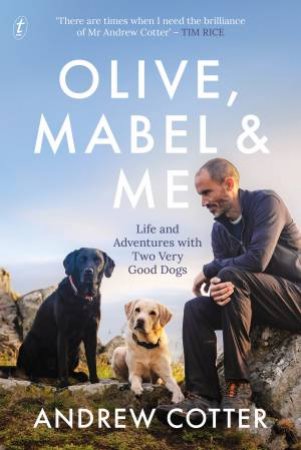 Olive, Mabel And Me by Andrew Cotter