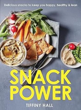 Snack Power by Tiffiny Hall