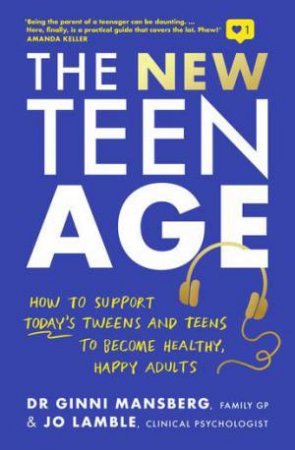 The New Teen Age by Ginni Mansberg & Jo Lamble