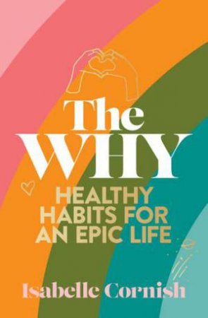 The Why by Isabelle Cornish