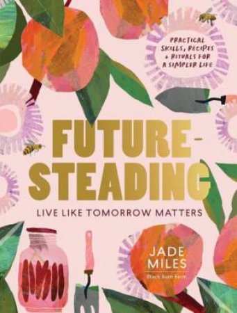 Futuresteading by Jade Miles