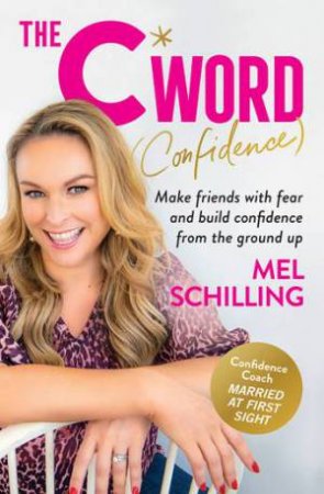 The C Word (Confidence) by Mel Schilling