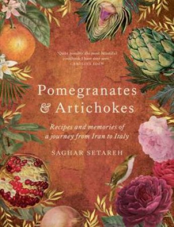 Pomegranates & Artichokes by Saghar Setareh