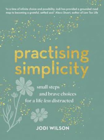 Practising Simplicity by Jodi Wilson